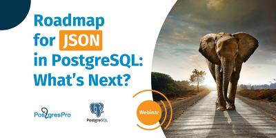 Roadmap for JSON in PostgreSQL