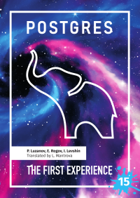 Postgres: The First Experience