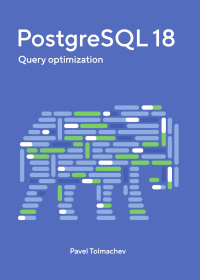 PostgreSQL Query Optimization : Postgres Professional